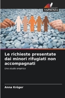 Le richieste presentate dai minori rifugiati non accompagnati (Italian Edition) 6630385586 Book Cover