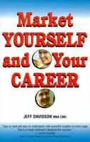 Market Yourself and Your Career 1580621198 Book Cover