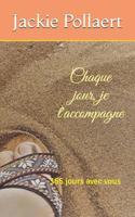 Chaque jour, je t'accompagne: 365 jours avec vous (French Edition) 1091035741 Book Cover