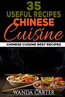 35 Useful Recipes Chinese Cuisine. Chinese cuisine. Best recipes. 1540842819 Book Cover