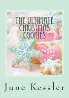 The Ultimate Christmas Cookies: Festive Cookies and Bars 1494253976 Book Cover