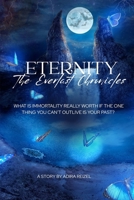 Eternity: The Everlast Chronicles B0G65WPYTN Book Cover