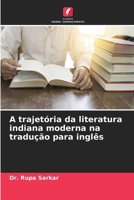 A trajetória da literatura indiana moderna na tradução para inglês 6630303733 Book Cover