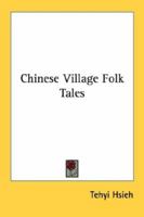 Chinese Village Folk Tales 116314312X Book Cover
