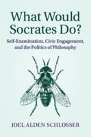 What Would Socrates Do? 1107672260 Book Cover