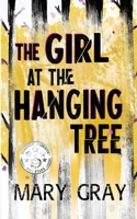The Girl at the Hanging Tree 1948095645 Book Cover