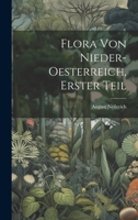 Flora von Nieder-Oesterreich, Erster Teil 1021560545 Book Cover
