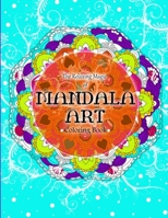 The Relaxing Magic of Mandala Art Coloring Book B0BHS1PLSF Book Cover