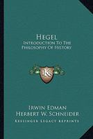 Hegel: Introduction To The Philosophy Of History 1162903406 Book Cover