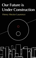 Our Future is Under Construction 0646718398 Book Cover