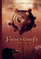 Feuertaufe: Der Weg des H?ters 3756201821 Book Cover
