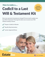 Codicil to a Last Will & Testament Kit: Make a Codicil to Your Last Will in Minutes 1913889017 Book Cover