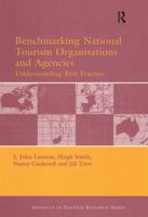 Benchmarking National Tourism Organisations and Agencies: Understanding Best Performance (Advances in Tourism Research) 0080446574 Book Cover
