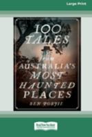 100 Tales from Australia's Most Haunted Places 0369394259 Book Cover