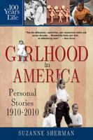 100 Years in the Life of an American Girl: True Stories 1910 - 2010 0990452700 Book Cover