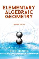 Elementary Algebraic Geometry 0486786080 Book Cover