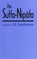 The Sutta-Nipata: A New Translation from the Pali Canon 0700701818 Book Cover