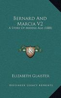 Bernard And Marcia V2: A Story Of Middle Age 1160323968 Book Cover
