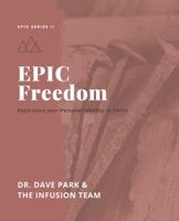 EPIC Freedom: Experiencing Personal Freedom in Christ B08L69C496 Book Cover