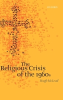 The Religious Crisis of the 1960s 0199582025 Book Cover