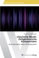 Litauische Musik: Zeitgenössische Komponisten 3639479343 Book Cover