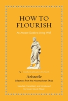 How to Flourish: An Ancient Guide to Living Well 0691238626 Book Cover