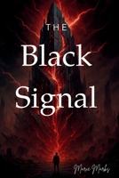 The Black Signal (The Black Signal Series) B0FCQZNBSD Book Cover