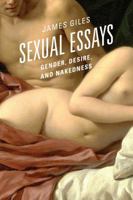 Sexual Essays: Gender, Desire, and Nakedness 0761868895 Book Cover
