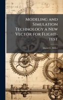 Modeling and Simulation Technology a New Vector for Flight-test 1025078772 Book Cover