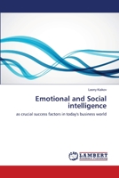 Emotional and Social intelligence: as crucial success factors in today's business world 3659355046 Book Cover