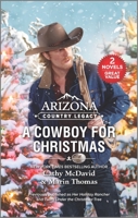 Arizona Country Legacy: A Cowboy for Christmas 1335209565 Book Cover