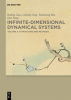 Infinite-Dimensional Dynamical Systems: Volume 2: Attractor and Methods 3110586991 Book Cover