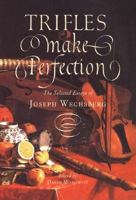 Trifles Make Perfection 1567922422 Book Cover