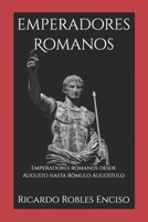 Emperadores Romanos: Emperadores romanos desde Augusto hasta Rómulo Augústulo (Spanish Edition) B0DVLPWJXT Book Cover