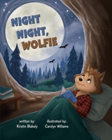 Night, Night Wolfie 1958842583 Book Cover