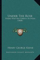 Under the Rose, Poems 1104517868 Book Cover