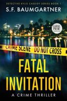 Fatal Invitation: A Crime Thriller (Large Print) B0G314JNLH Book Cover