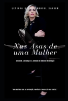 Nas Asas de uma Mulher: Coragem, Liderança e a Jornada de uma CEO na Aviação (Portuguese Edition) B0FFYGVHLB Book Cover