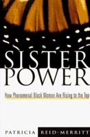 Sister Power: How Phenomenal Black Women Are Rising to the Top 0471193550 Book Cover