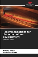 Recommendations for piano technique development: Speed and quality B0CKL4895C Book Cover