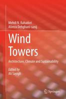 Wind Towers: Architecture, Climate and Sustainability 3319353497 Book Cover