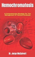 Hemochromatosis: A Comprehensive Strategy For The Management Of Hemochromatosis B0F79W9BXT Book Cover