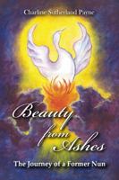 Beauty from Ashes 1631830082 Book Cover