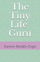 The Tiny Life Guru 0473498944 Book Cover