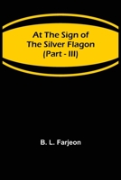At the Sign of the Silver Flagon (Part - III) 9356087822 Book Cover