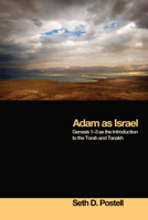 Adam as Israel: Genesis 1u3 as the Introduction to the Torah and Tanakh 1610971760 Book Cover
