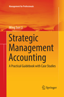 Strategic Management Accounting: A Practical Guidebook with Case Studies 9811057281 Book Cover