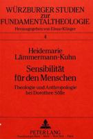 Sensibilitaet Fuer Den Menschen: Theologie Und Anthropologie Bei Dorothee Soelle 3820412662 Book Cover