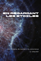 En regardant les étoiles: En regardant les étoiles (French Edition) B0GB81SPW7 Book Cover