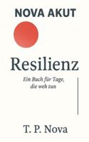 Resilienz: Ein Buch für Tage, die weh tun (Nova Akut) B0G4QDM6NK Book Cover